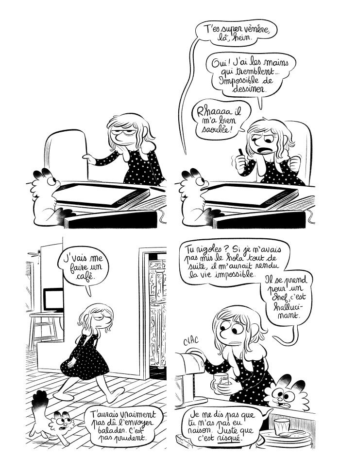 Ah cette personne m'a énervée. Je vais me faire un café. Impossible de bosser, je tremble trop...