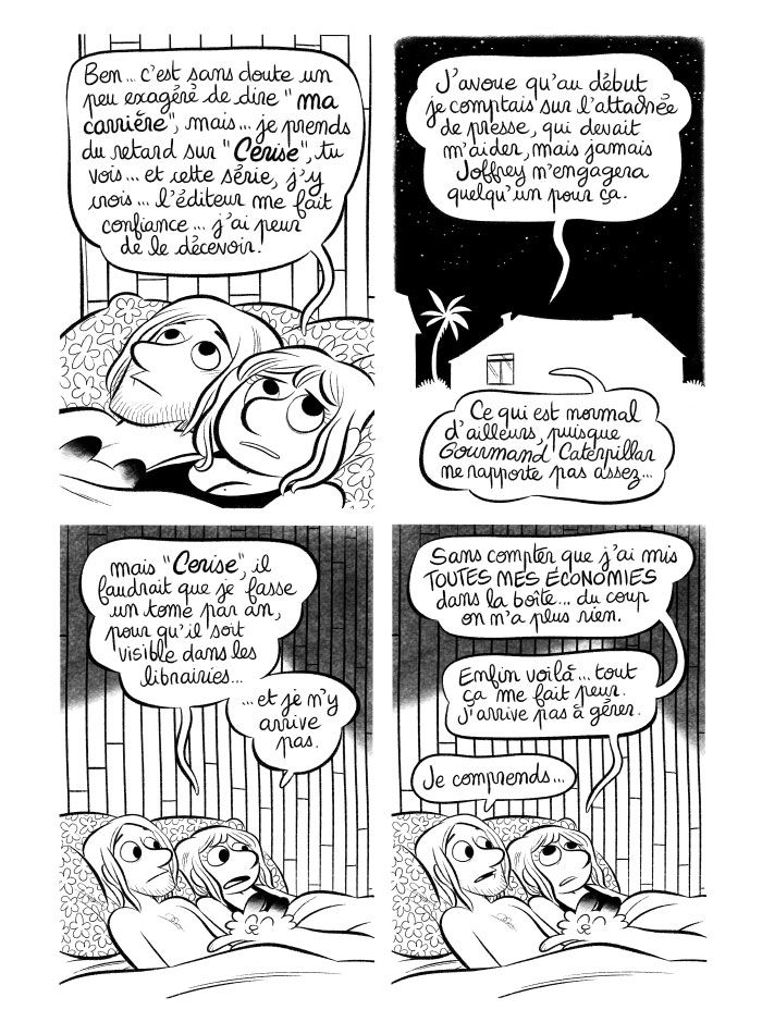 J'angoisse car je devrais plus travailler sur ma BD "Cerise", et je n'arrive pas à trouver du temps pour ça. 