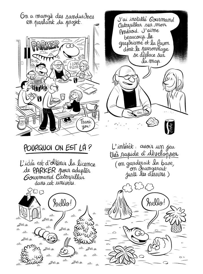 Nous voulons obtenir la licence du personnage, afin d'adapter un de nos jeux vidéo en Parker. 