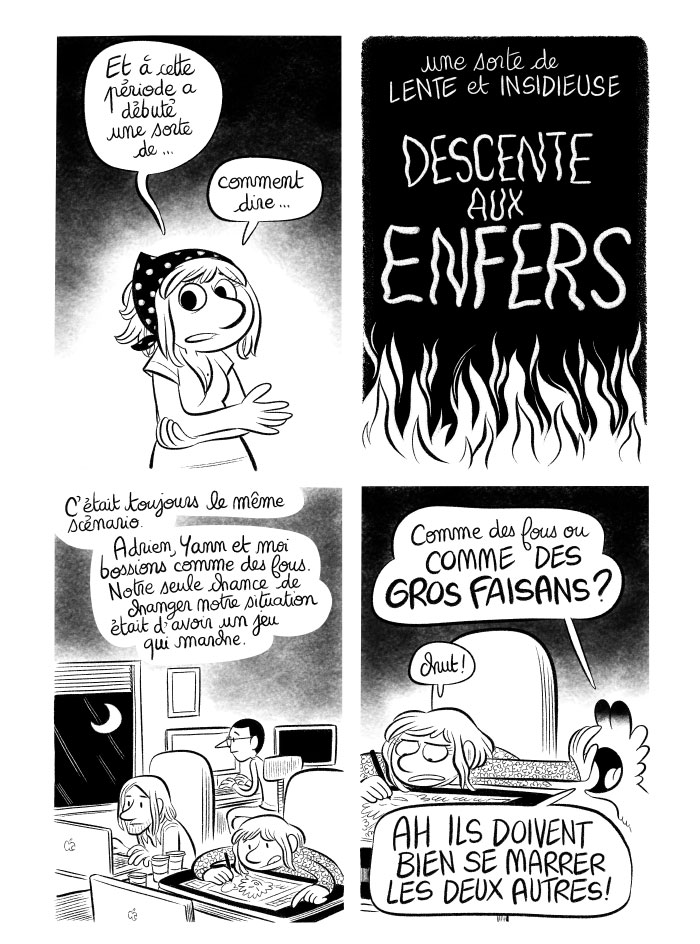 Et c'est à cette période qu'a débuté une lente et insidieuse descente aux enfers... 