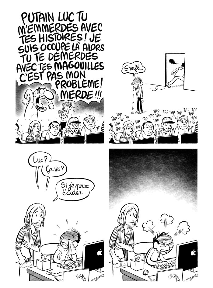 Luc se fait engueuler et va pleurer à son bureau. Adrien vient lui parler et Luc l'ignore, vexé. 