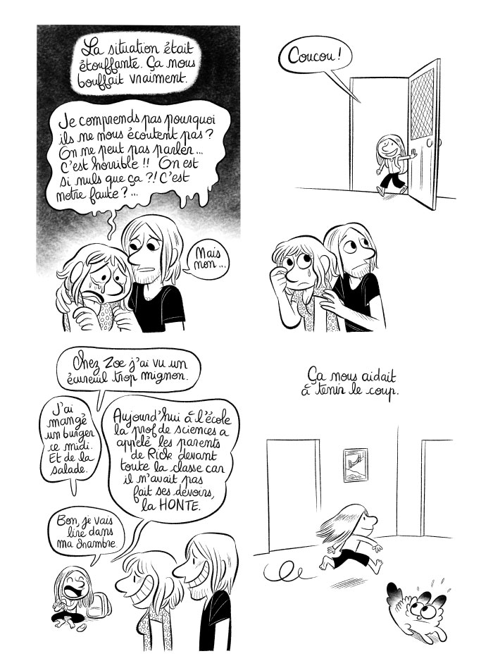 La situation est étouffante. Ça nous bouffe complètement. Mais Cerise grandit, est épanouie, heureuse, et ça nous aide à tenir.