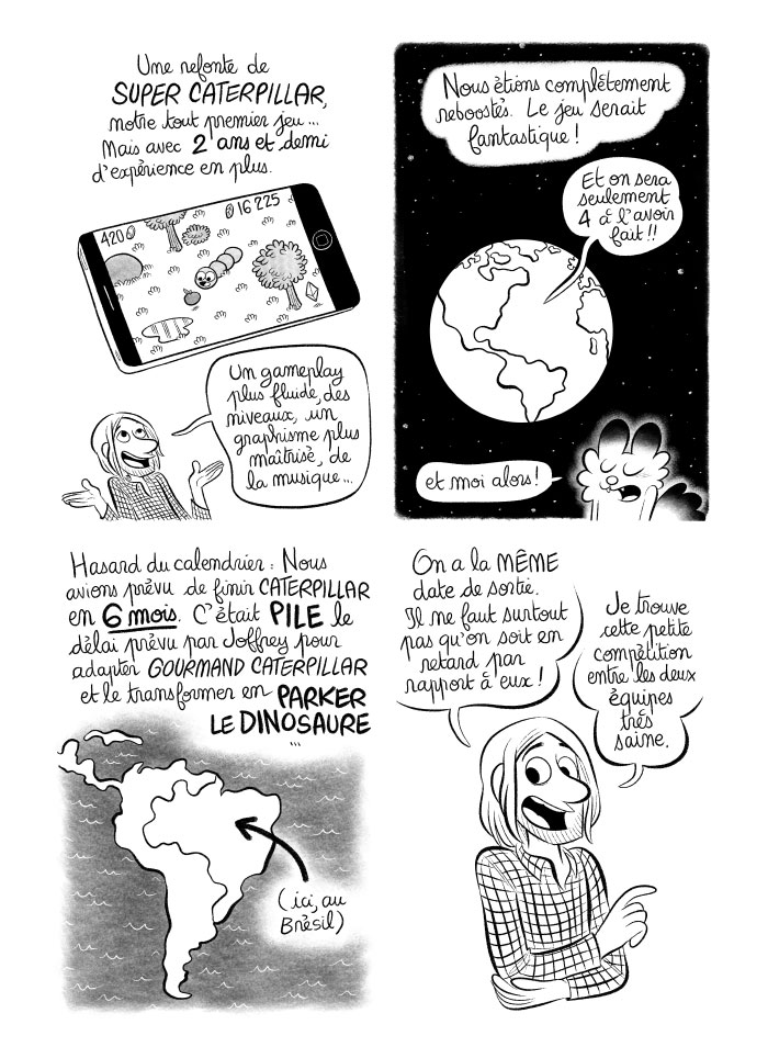 Nous sommes en compétition avec le jeu de Luc et Joffrey, les dates de sortie prévues étant les mêmes.
