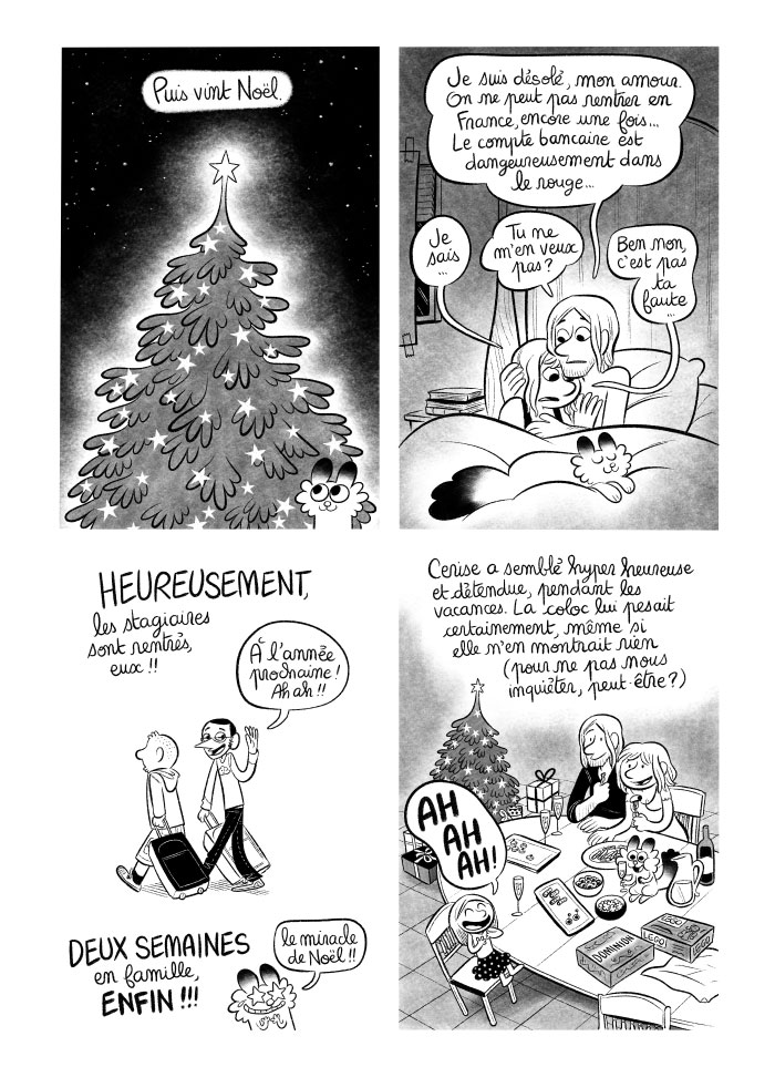 C'est le miracle de Noël! Les stagiaires partent enfin quelques jours... on revit!