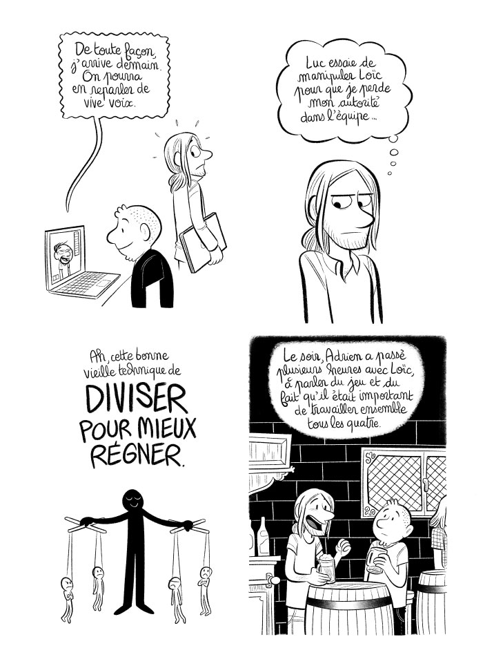 La technique bien connue de diviser pour mieux régner... 