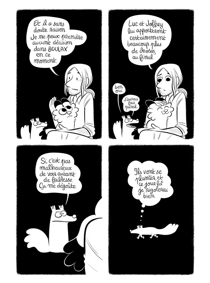 Loïc a sans doute eu raison de se soumettre à Luc et Joffrey, car de toute façon Adrien n'aurait rien pu lui apporter. Les autres ont le pouvoir alors ils sauront le récompenser. 