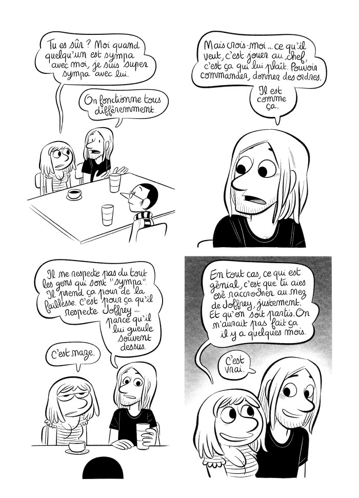 En tout cas, c'est super qu'on ait tenu tête à Joffrey. On n'aurait pas osé, il y a quelques mois!