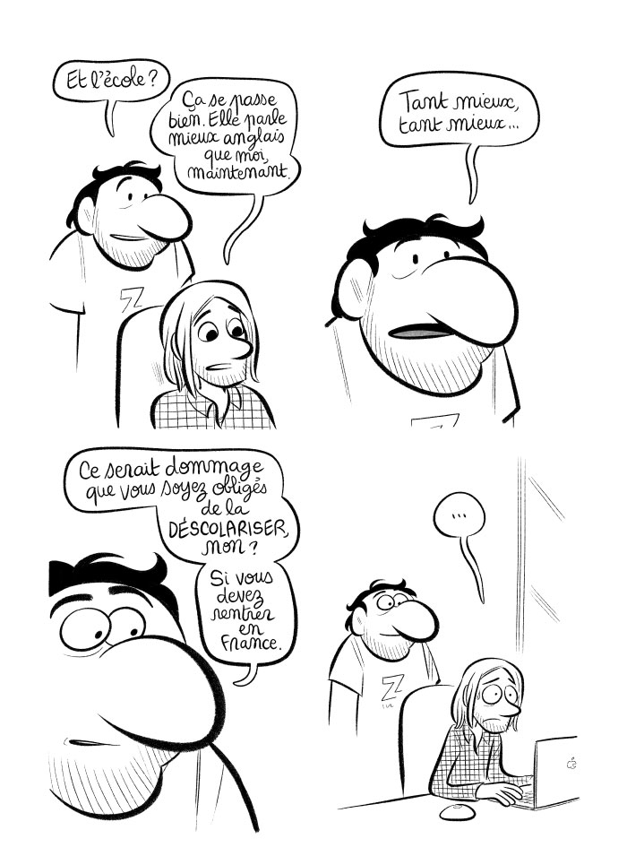 Notre associé menace indirectement notre fille en disant "Ce serait dommage de la déscolariser, si vous deviez rentrer... non ?" 