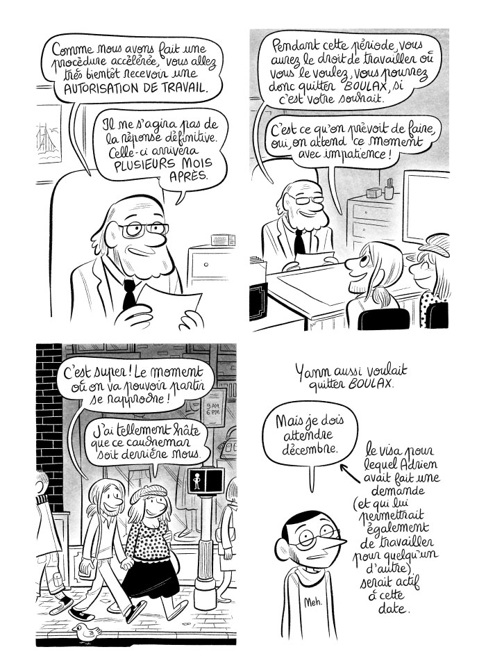 Nous allons recevoir une réponse mais elle ne sera pas la réponse finale. Nous aurons un visa de travail temporaire.