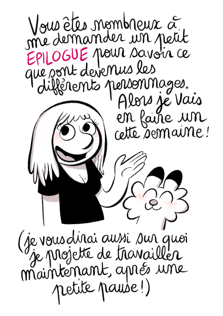 Je vais vous dessiner un petit épilogue cette semaine ! 
