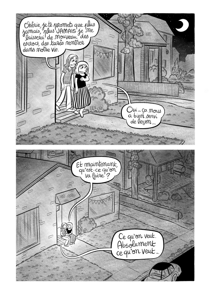 Et maintenant ? Mais maintenant... on va pouvoir faire ce qu'on veut... vraiment ce qu'on veut...